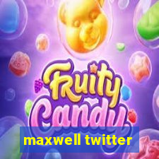 maxwell twitter